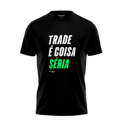 Camiseta Trade é Coisa Séria