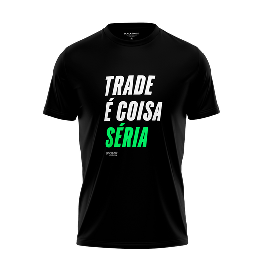 Camiseta Trade é Coisa Séria